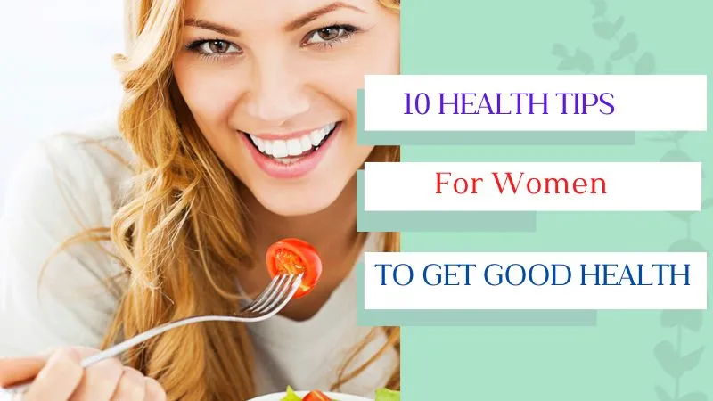 10 Tips for Women to get good health | Aponhut.com