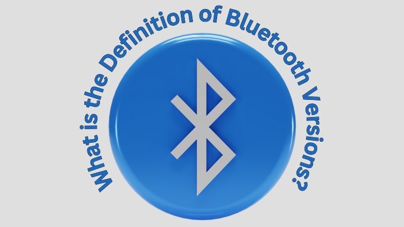 Definition of Bluetooth versions