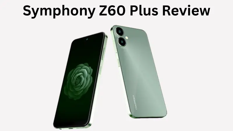 Symphony Z60 Plus রিভিউ – দেশি বাজেট ফোন কেমন?